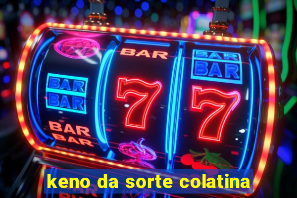 keno da sorte colatina